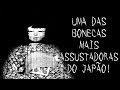A boneca que causou muito medo nos japoneses
