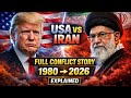 USA vs Iran conflict full story 1980 to 2026