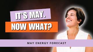 May 2026: What the Energy Shift Means for Your Life