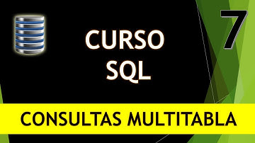 Curso SQL. Consultas Multitabla I. Vídeo 7