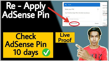 Re Apply AdSense Pin | AdSense Pin 10 days. How To Reapply AdSense Pin