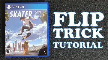 Skater XL on ps4 - How to do FLIP TRICKS and COMBINE TRICKS with STYLE