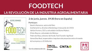 Presentación de &#39;FOODTECH: La revolución de la industria agroalimentaria&#39;, de Beatriz Romanos