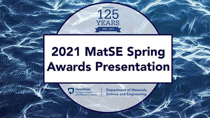MatSE Spring 2021 Awards Presentation - March 24, ...