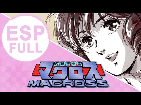 Macross 「Do You Remember Love? / Ai Oboete Ima su ka?」Fandub Español Latino 【90Suki 2014】