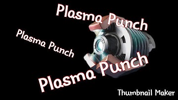 Respawnables(part 3) Plasma punch.