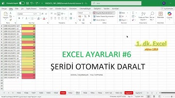 Excel 1 Dakika - EXCEL AYARLARI - ŞERİDİ DARALTMA