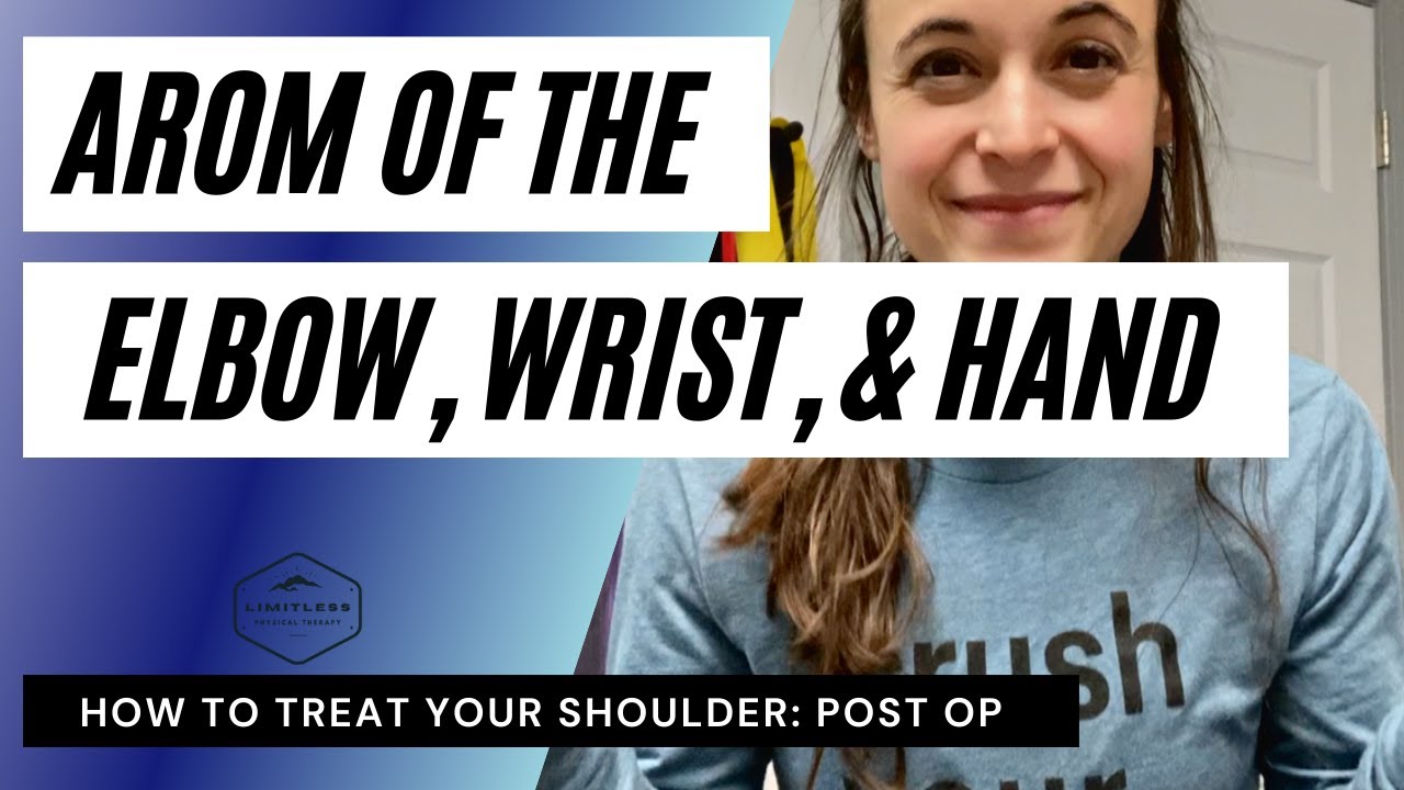 AROM of Elbow, Wrist, Hand and Fingers YouTube