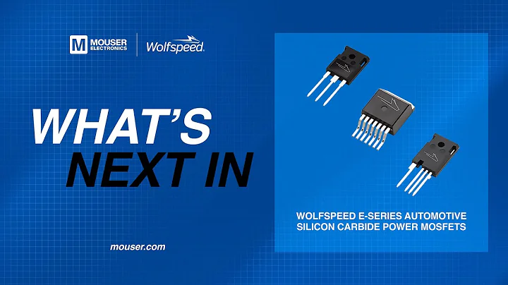 Tough and Powerful SiC MOSFETs: What’s Next In… | Mouser Electronics