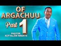 Unlocking your true potential of argachuu kutaa 1ffaa pastor kefyalew amante