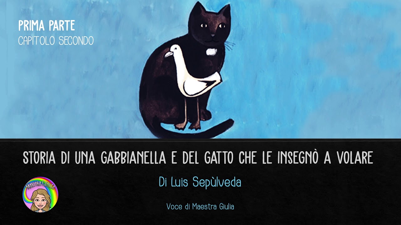 La gabbianella e il gatto. Parte seconda, cap. 1-2 