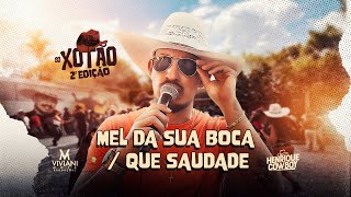 HENRIQUE COWBOY - MEL DA SUA BOCA / QUE SAUDADE