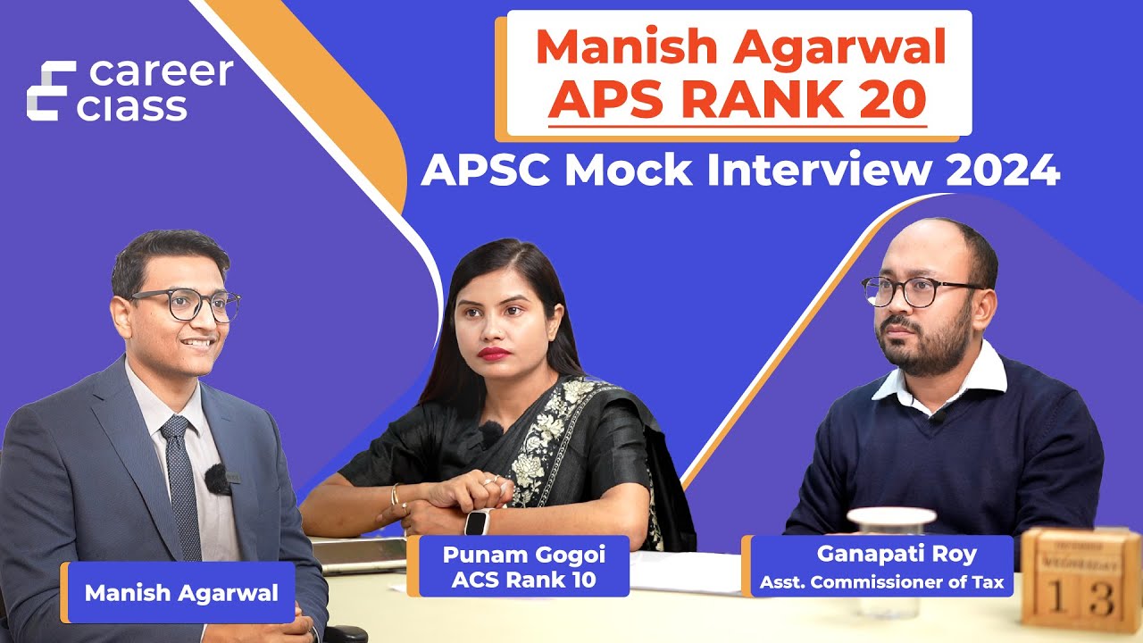 APSC CCE | Manish Agarwal | APS Rank 20 | Mock Interview 2024 ...