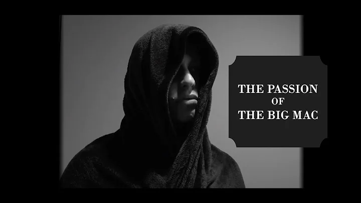 THE PASSION OF THE BIG MAC | A film by Luke Stagg ...