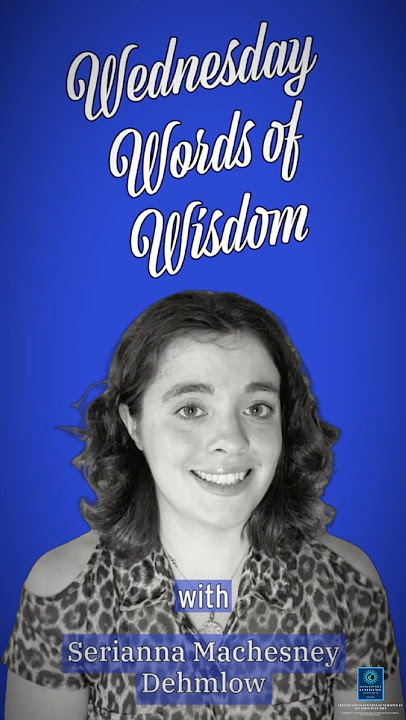 Wednesday Words of Wisdom with Serianna Machesney Dehmlow - July 23rd, 2025