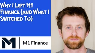 Why I Left M1 Finance and What I Switched To