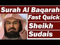 Surah Baqarah (Fast Recitation) Speedy and Quick Reading Complete in 59 Minutes By Sheikh Sudais