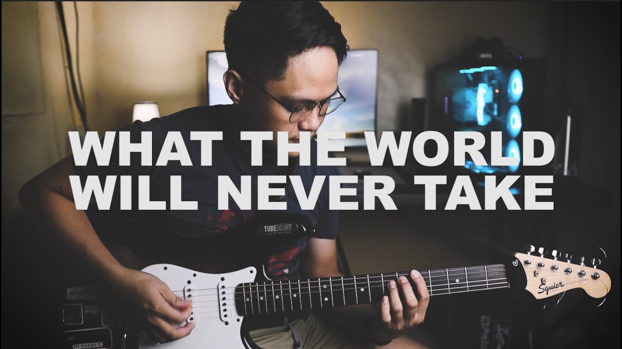What The World Will Never Take - Hillsong UNITED - Look To You | Cover