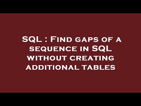 SQL : Find gaps of a sequence in SQL without creating additional tables