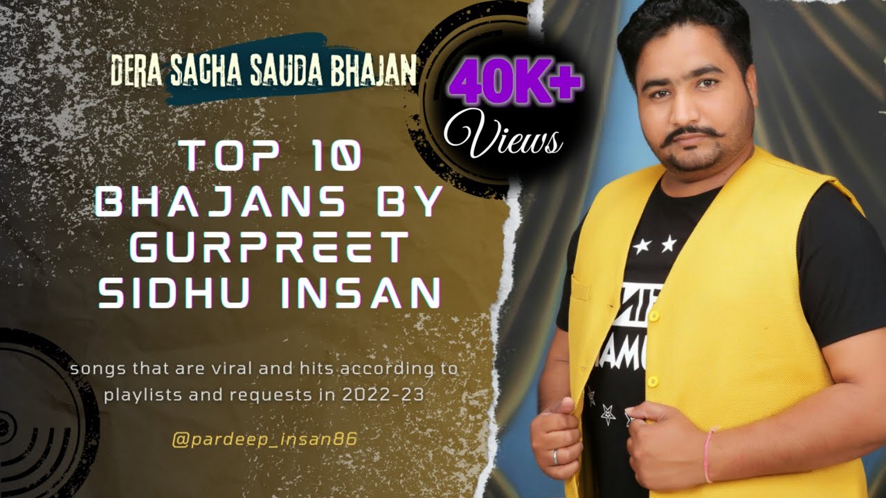 Gurpreet Sidhu Insan Bhajan  Top 10 Bhajans by Gurpreet Sidhu Insan  Dera Sacha Sauda Bhajan