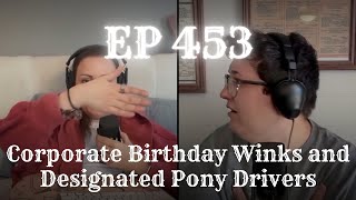 Celebrity EP 453: Corporate Birthday Winks and Designated Pony Drivers Profile