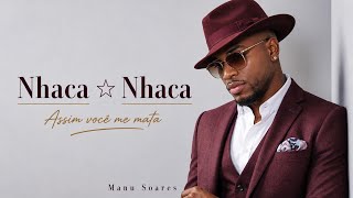 NHACA ☆ NHACA (Kizomba 2026) Manu Soares [Oficial]
