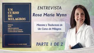 El Recuerdo de Nuestra Verdad  UCDM    Entrevista a Rosa María Wynn   Parte 1 de 2