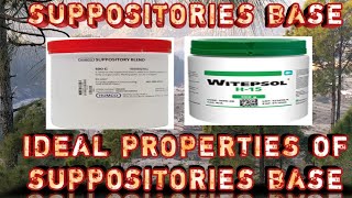 Suppositories Bases |Ideal Properties of Suppositories Bases.