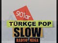 90lar Türkçe Pop Slow Şarkılar Radyo Mega Youtube Kanalında Kanalımza Abone Olmayı Unutmayınız