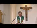 10:00 AM  Holy Mass with Fr Jerry Orbos SVD - September 17, 2020 Thursday 24th Week in Ordinary