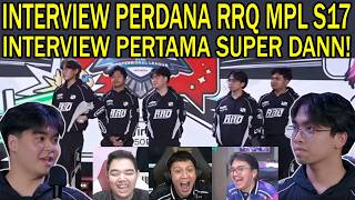 INTERVIEW PERDANA RRQ MPL S17!INTERVIEW PERTAMA KALI SUPER DANN Reaction Streamer RRQ VS BTR MPL S17