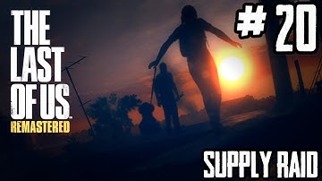 The Last of Us Remastered - Factions: Supply Raid #20