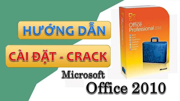 Hướng dẫn cài đặt office 2010 crack