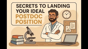 Secrets to Landing Your Ideal Postdoc Position