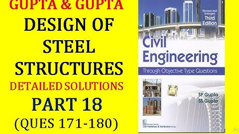 Design of Steel Structure|GUPTA&GUPTA|Learn through Concepts|Detailed Explanations||Part-18|Q171-180