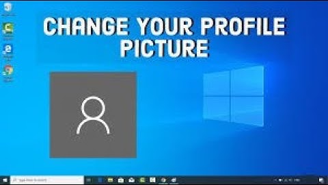 How To Change Your Profile Picture In Windows 10 || In Bangla