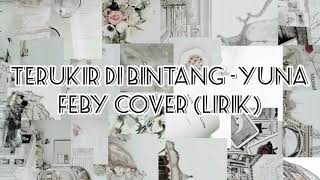 Terukir di bintang yuna (feby cover) lirik