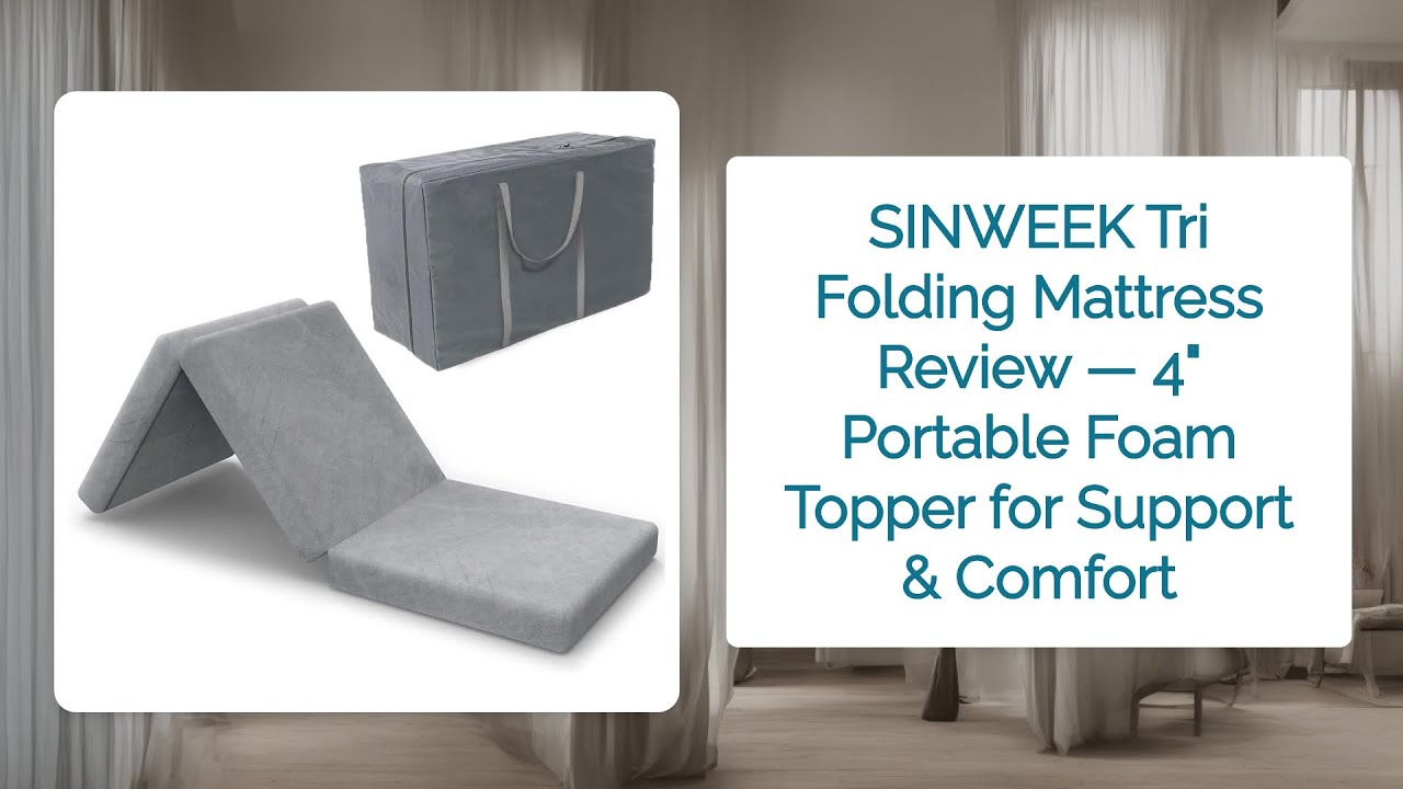 SINWEEK Tri Folding Mattress Review — 4" Portable Foam Topper for Support & Comfort