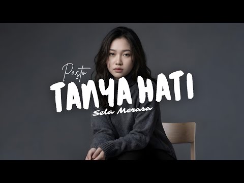 TANYA HATI - Pasto Cover by Sela Merasa