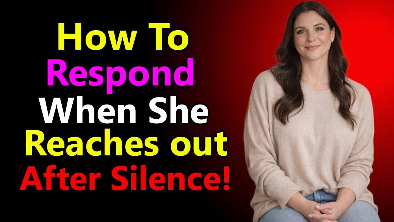 She Texted After Silence? Say THIS to Instantly Regain Power (Female Psychology Explained)
