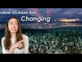 Ocean Changes and Their Impact