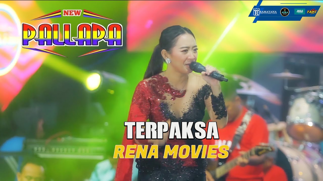 TERPAKSA  || RENA MOVIES  || NEW PALLAPA || RAMAYANA SOUND SYSTEM