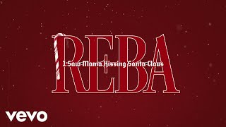 Watch Reba McEntire I Saw Mama Kissing Santa Claus video