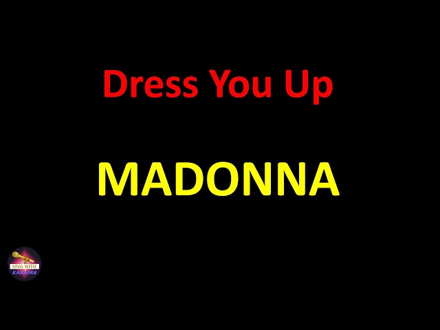 Madonna - Dress You Up (Lyrics version) class=