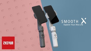 ZHIYUN SMOOTH X- EXPLORE YOUR EXTRA LIFE