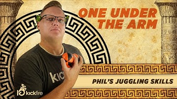 How to Juggle Three Balls | One Under the Arm | Phil’s Juggling Skills | KickFire Hydras