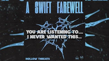 A Swift Farewell - I Never Wanted This...