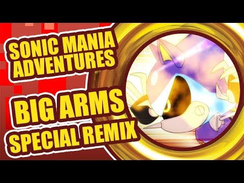 Sonic Mania Adventures Special Remix - "Big Arms" by Tee Lopes & Jun Senoue