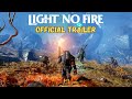 Light No Fire - Official Announcement Trailer | New Open-World Multiplayer Game
