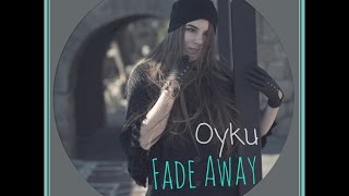 Watch Oyku Fade Away video